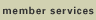 member services